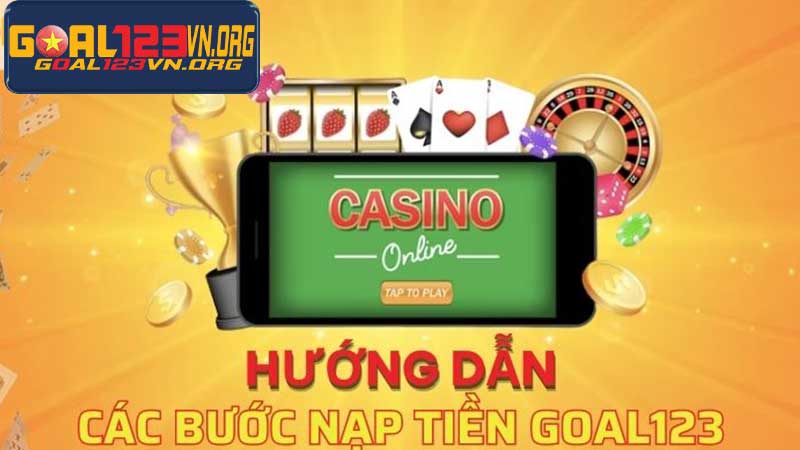 Cách nạp tiền Goal123 mới nhất 2024 - Nạp tiền đơn giản