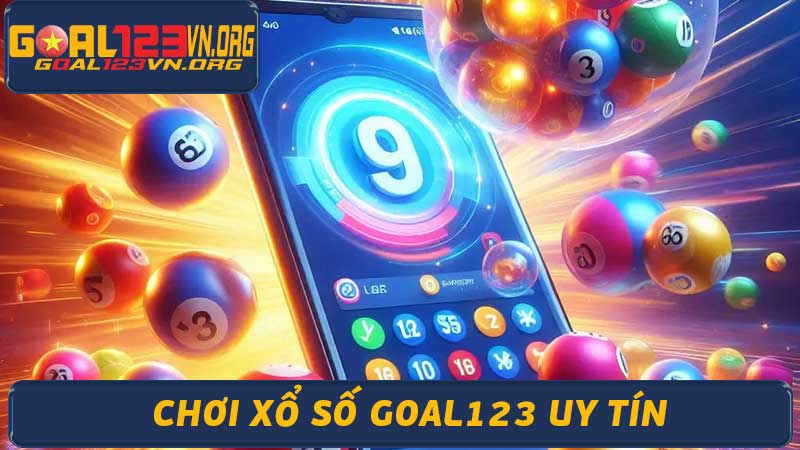 Goal123 - Trang web xổ số uy tín, tin cậy nhất 2024