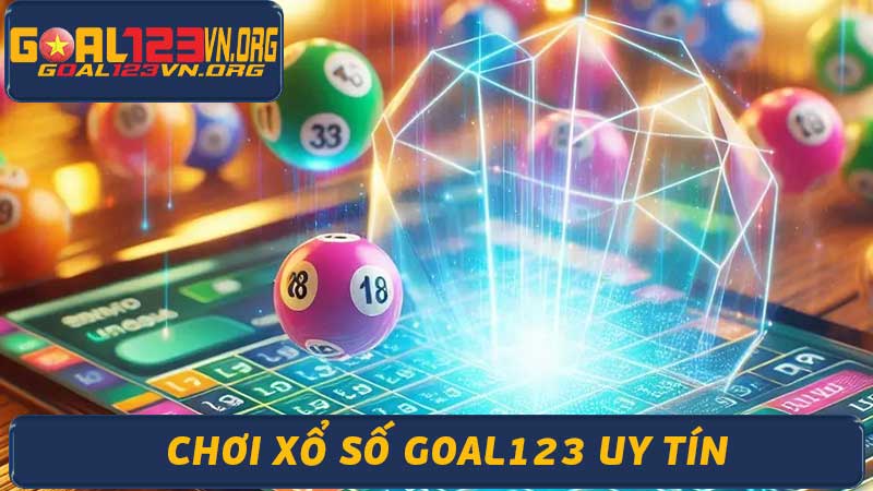 Goal123 - Trang web xổ số uy tín, tin cậy nhất 2024