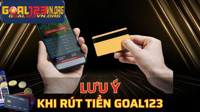 Rút tiền Goal123 - Hướng dẫn đầy đủ, giải đáp mọi thắc mắc